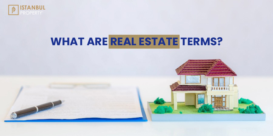 What are Real Estate Terms?