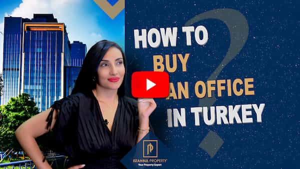 How to Buy an Office in Turkey? Investment in Commercial Offices
