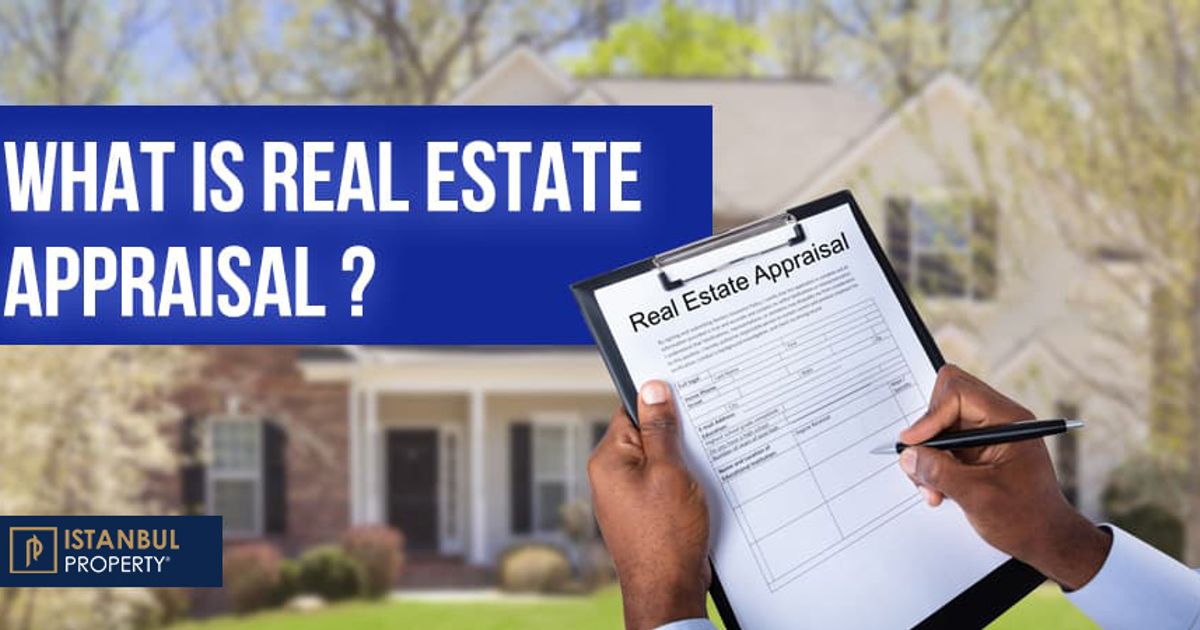 What is Real Estate Appraisal?