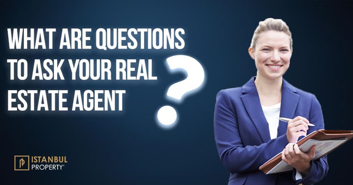 What are Questions to Ask your Real Estate Agent?