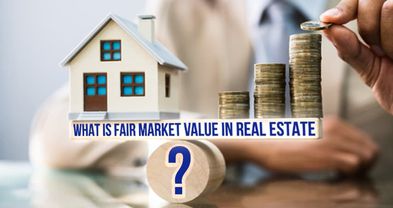 What is Fair Market Value (FMV) In Real Estate?